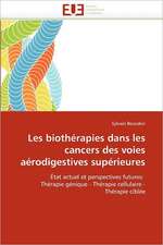 Les biothérapies dans les cancers des voies aérodigestives supérieures