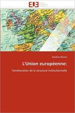 L'Union Europeenne: Un Cas Pratique