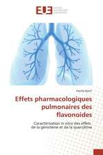 Effets Pharmacologiques Pulmonaires Des Flavonoides: Essai D'Analyse Structurale