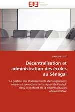 Decentralisation Et Administration Des Ecoles Au Senegal