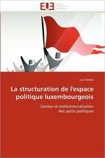 La Structuration de L'Espace Politique Luxembourgeois