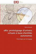 oRis: prototypage d'univers virtuels à base d'entités autonomes