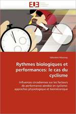 Rythmes biologiques et performances: le cas du cyclisme