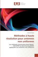 Méthodes à haute résolution pour antennes non uniformes