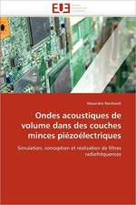 Ondes Acoustiques de Volume Dans Des Couches Minces Piezoelectriques: de La Colonisation A L''Intelligence Diplomatique