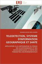 TELEDETECTION, SYSTEME D''INFORMATION GEOGRAPHIQUE ET SANTE