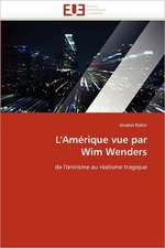 L''Amerique Vue Par Wim Wenders: Symbolismes Et Rituels