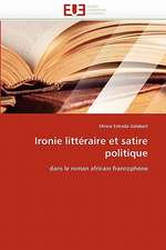 Ironie Litteraire Et Satire Politique