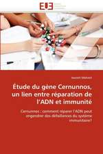 Etude Du Gene Cernunnos, Un Lien Entre Reparation de L''Adn Et Immunite