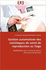 Gestion Automatisee Des Statistiques de Sante de Reproduction Au Togo