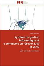 Système de gestion informatique et e-commerce en réseaux LAN et WAN