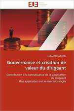 Gouvernance Et Creation de Valeur Du Dirigeant