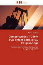 Comportement T-C-H-M D'Un Ciment Petrolier Au Tres Jeune Age