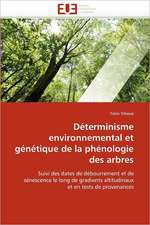 Déterminisme environnemental et génétique de la phénologie des arbres