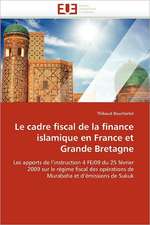 Le Cadre Fiscal de La Finance Islamique En France Et Grande Bretagne