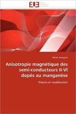 Anisotropie magnétique des semi-conducteurs II-VI dopés au manganèse