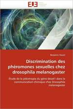 Discrimination Des Pheromones Sexuelles Chez Drosophila Melanogaster