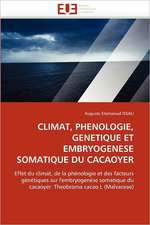 CLIMAT, PHENOLOGIE, GENETIQUE ET EMBRYOGENESE SOMATIQUE DU CACAOYER