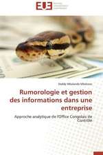 Rumorologie Et Gestion Des Informations Dans Une Entreprise: Etude Comparative