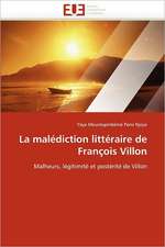 La malédiction littéraire de François Villon