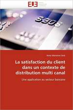 La satisfaction du client dans un contexte de distribution multi canal