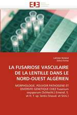 LA FUSARIOSE VASCULAIRE DE LA LENTILLE DANS LE NORD-OUEST ALGÉRIEN