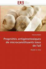 Propriétés antigénotoxiques de microconstituants issus de l''ail