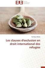 Les Clauses D'Exclusion En Droit International Des Refugies: Pathologie Du Sportif de Haut Niveau