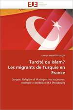 Turcité ou Islam? Les migrants de Turquie en France