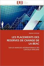 Les placements des réserves de change de la BEAC sur les marchés internationaux des capitaux africains