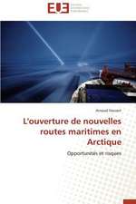 L'Ouverture de Nouvelles Routes Maritimes En Arctique