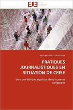 PRATIQUES JOURNALISTIQUES EN SITUATION DE CRISE