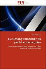 Luc Estang romancier du péché et de la grâce