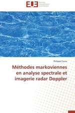 Methodes Markoviennes En Analyse Spectrale Et Imagerie Radar Doppler: Une Approche de Construction D'Applications Orientees Procede