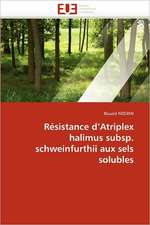 Résistance d¿Atriplex halimus subsp. schweinfurthii aux sels solubles