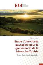 Etude D'Une Charte Paysagere Pour Le Gouvernorat de La Manouba-Tunisie: Aspects Biologiques, Cliniques Et Experimentaux