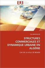 STRUCTURES COMMERCIALES ET DYNAMIQUE URBAINE EN ALGÉRIE