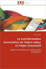 La transformation énonciative de l'objet-valeur et l'objet énonciatif