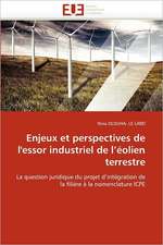 Enjeux et perspectives de l''essor industriel de l''éolien terrestre