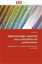 Apprentissage supervisé sous contraintes de performance