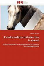 L''endocardiose mitrale chez le cheval