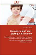 Laryngite aiguë sous-glottique de l''enfant