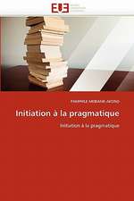 Initiation a la Pragmatique: Interet En Cardiologie