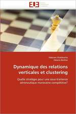 Dynamique des relations verticales et clustering