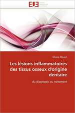 Les lésions inflammatoires des tissus osseux d''origine dentaire