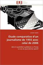 Étude comparative d''un journalisme de 1955 avec celui de 2006