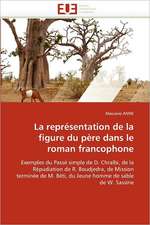 La représentation de la figure du père dans le roman francophone