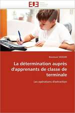 La Determination Aupres D'Apprenants de Classe de Terminale: Entre Heros Et Zero