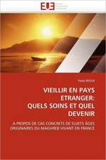 Vieillir En Pays Etranger: Quels Soins Et Quel Devenir