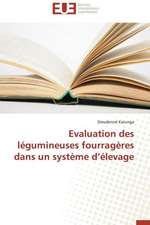 Evaluation Des Legumineuses Fourrageres Dans Un Systeme D'Elevage: Contexte de Madagascar